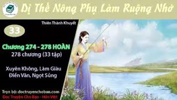 [HV] Dị Thế Nông Phụ Làm Ruộng Nhớ